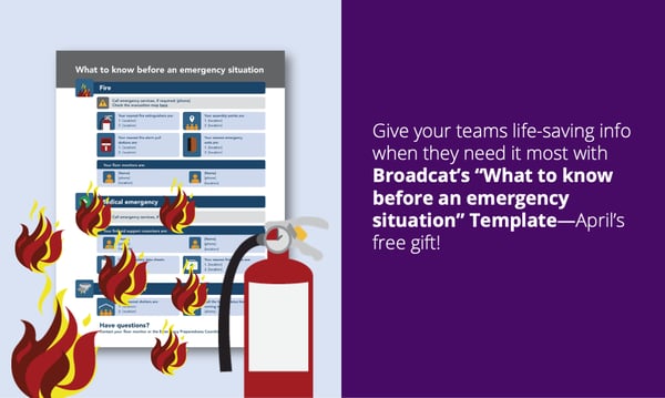 Give your teams life-saving info when they need it most with Broadcat's "What to know before an emergency situation" Template—April 2021's free gift for Design Club Members