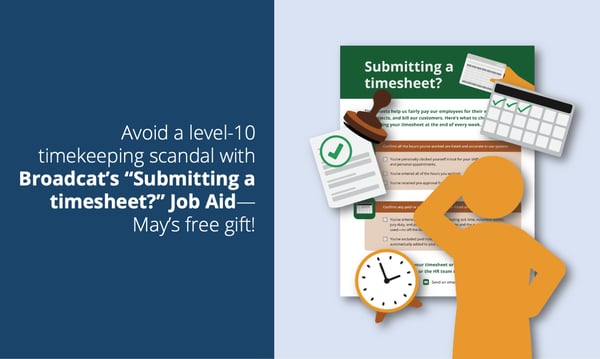 Avoid a level-10 timekeeping scandal with Broadcat's "Submitting a timesheet?" Job Aid—May 2021's free gift for Design Club Members!