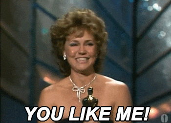 Gif of Sally Fields accepting academy award saying You Like Me.