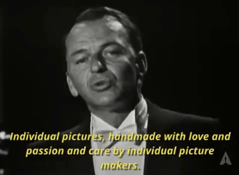 Frank Sinatra saying, "Individual pictures, handmade with love and passion and care by individual picture makers."