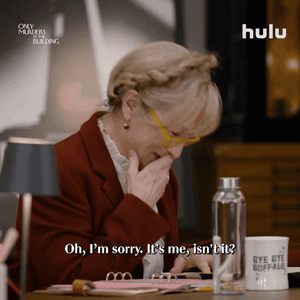 Gif of Meryl Streep saying Oh, I'm sorry, it's me, isn't it?