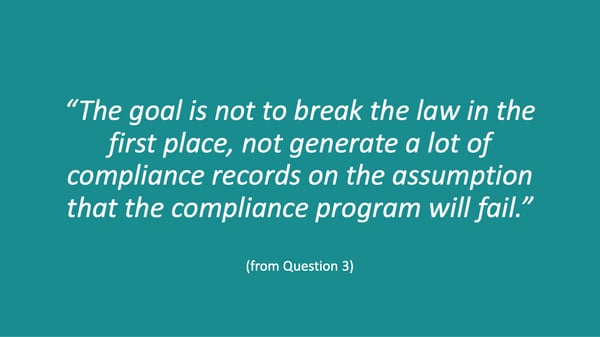 Hui Chen quote: "The goal is not to break the law in the first place, not generate a lot of compliance records on the assumption that the compliance program will fail."