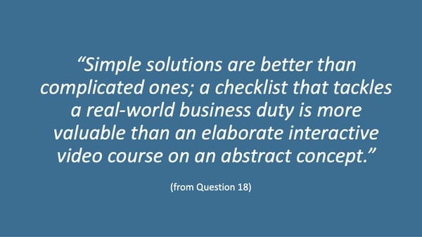 Hui Chen quote: "Simple solutions are better than complicated ones; a checklist that tackles a real-world business duty is more valuable than an elaborate interactive video course on an abstract concept."