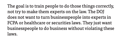 Hui Chen interview answer 13: "The goal is to train people to do those things correctly, not try to make them experts on the law...."